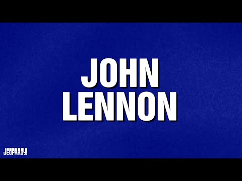 John Lennon | Category | JEOPARDY!