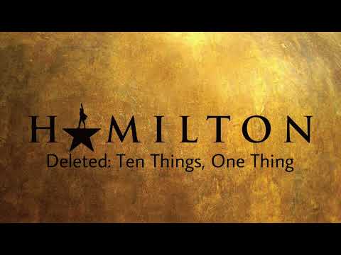 Hamilton Deleted Song: Ten Things, One Thing
