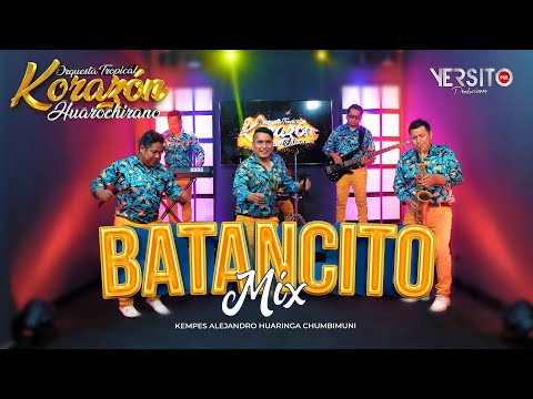 Korazón Huarochirano - Mix Batancito - Huancadanza - Chunchitos