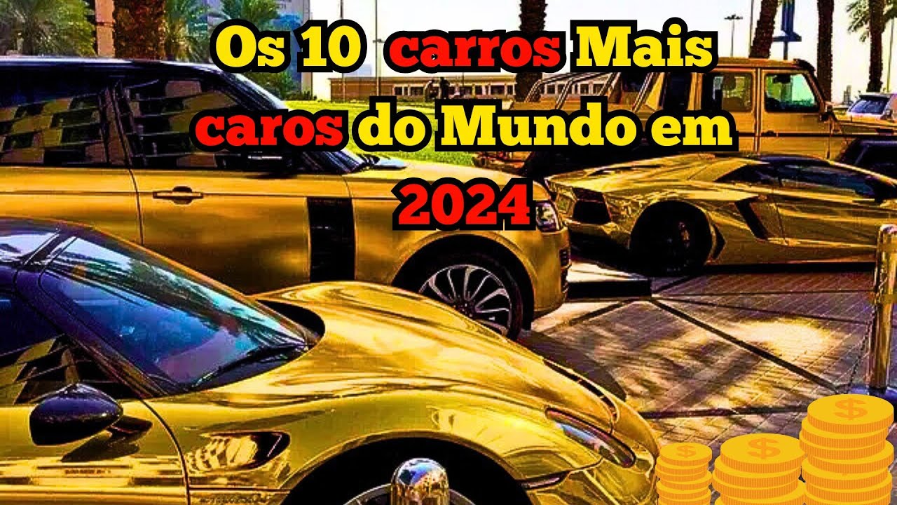 Os 10 Carros Mais Caros do Mundo em 2024