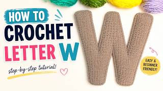 DIY Crochet Letter W | Step-by-Step Tutorial