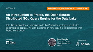LF Live Webinar: An Intro to Presto, the Open Source Distributed SQL Query Engine for the Data Lake