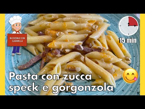 Pasta con zucca, speck e gorgonzola ricetta | primo piatto pronto in 15 minuti | semplice e buona