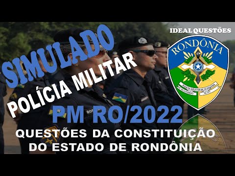 SIMULADO PM RO/2022- POLÍCIA MILITAR DE RONDÔNIA - QUESTÕES DA CONSTITUIÇÃO DO ESTADO DE RONDÔNIA