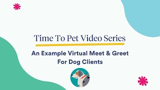 An Example Virtual Meet & Greet For Dog Clients