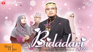 Download lagu BIDADARI 2022 Munif Hijjaz... mp3