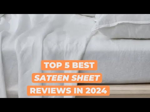 Top 4 Best Sateen Sheets Reviews Of 2024