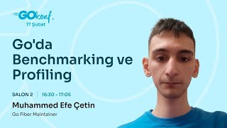 Go'da Benchmarking ve Profiling - Muhammed Efe Çetin