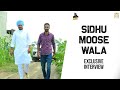Sidhu Moose Wala | Exclusive Interview 2020