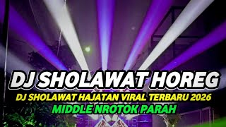 Download lagu DJ SHOLAWAT FULL ALBUM VIRAL 2026 FULL BASS SPESIAL HAJATAN HOREG mp3