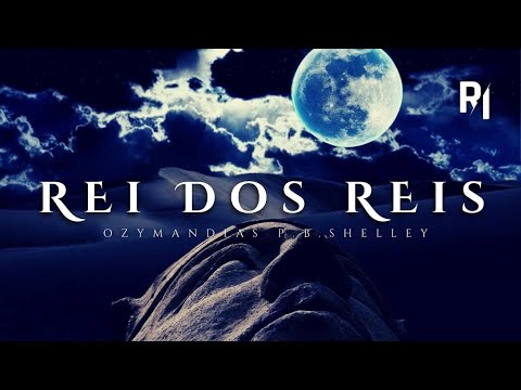 Ozymandias - P. B. Shelley (Um Poema Sobre o Poder e o Tempo)