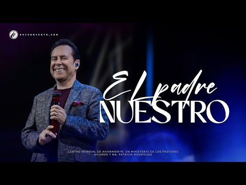 #641 El Padre Nuestro - Pastor Ricardo Rodríguez | Prédicas Cristianas 2023