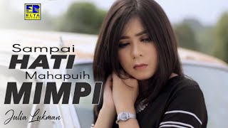 Download lagu Julia Lukman - SAMPAI HATI MAHAPUIH MIMPI [ ] Lagu Minang Terbaru 2019 mp3