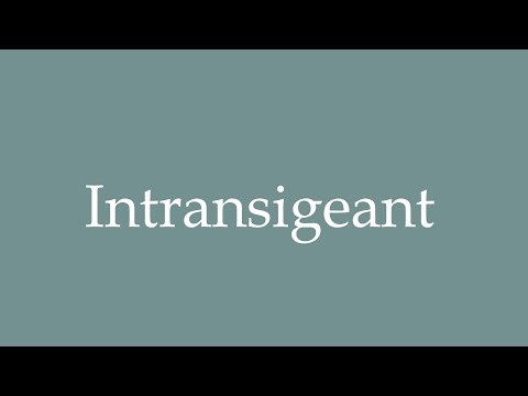 How to Pronounce ''Intransigeant'' (Intransigent) Correctly in French