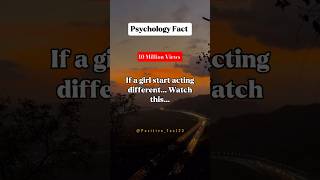 If a girl start acting different... Watch this...#shorts #psychologyfacts