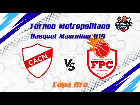 EN VIVO Basquet Masculino: Ciudad Nueva vs Félix Pérez Cardozo Cat. U19 Copa Oro Torneo Metro CPB