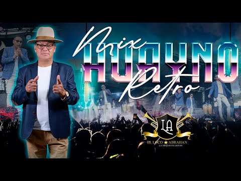EL LOCO ABRAHAN “LA ORQUESTA JOVEN” - MIX HUAYNO RETRO EN VIVO