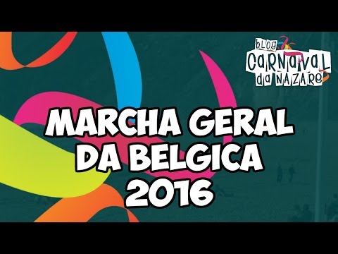 Marcha Geral da Bélgica 2016 - Carnaval da Nazaré