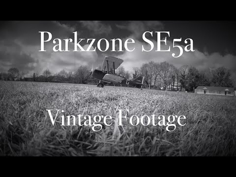 Parkzone SE5a Vintage WW1 Footage