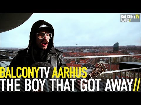 THE BOY THAT GOT AWAY - FOLLOW YOUR DREAMS (BalconyTV)