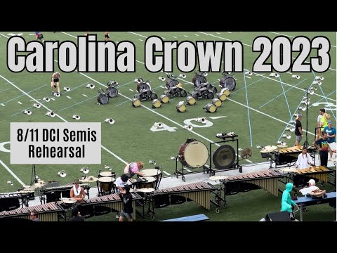 Carolina Crown 2023 - DCI Semis Rehearsal