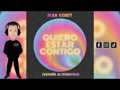 Bachata 2025 · Ivan Venot – Quiero Estar Contigo Versión Alternativa🌍