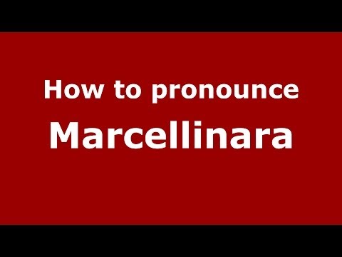 How to pronounce Marcellinara (Italian/Italy) - PronounceNames.com