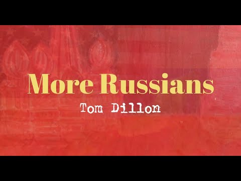 Tom Dillon // More Russians (Full Band)