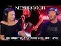 Meshuggah - The Hurt That Finds You First "Live" (Reaction) This might be our favorite song!