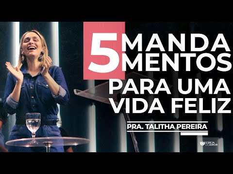 5 MANDAMENTOS PARA UMA VIDA FELIZ- IGREJA DO AMOR