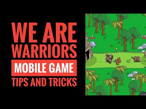 We Are Warriors Tips and Tricks, Plus Introduction