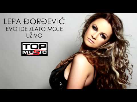 Lepa Djordjevic - Evo ide zlato moje - UZIVO @ TOPMUSIC