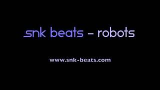 SNK Beats - Robots [Instrumental]