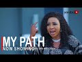 My Path Latest Yoruba Movie 2022 Drama Starring Mide Abiodun | Yetunde Barnabas | Afeez Abiodun