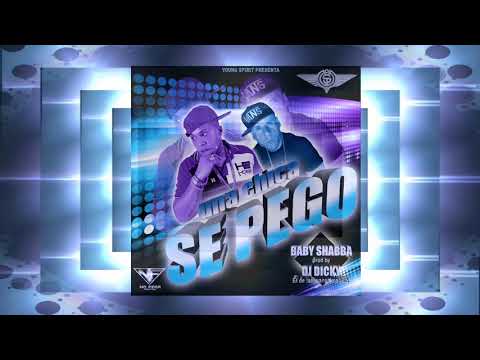baby shabba  UNA CHICA SE PEGO