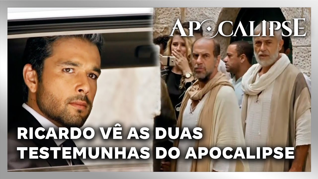 NOVELA APOCALIPSE: Ricardo se depara com as Duas Testemunhas do Apocalipse
