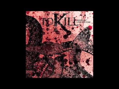 To Kill - Numbers Say I Should Be Gone By Now