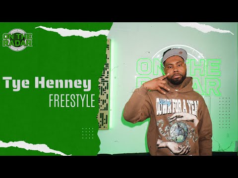 The Tye Henney "On The Radar" Freestyle