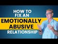 How to FIX an Emotionally Abusive Relationship | Dr. David Hawkins