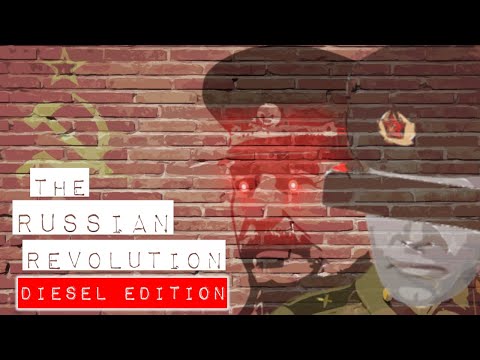 The Russian Revolution (DIESEL EDITION)