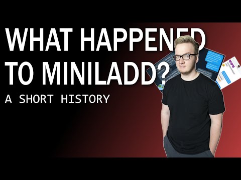 What Happened to Miniladd?