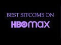 BEST Sitcoms On HBO Max