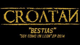 Croatan - Bestias (video lyric) - Soy como un león EP