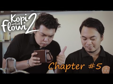 kopi-untuk-flowi-2-short-movie-chapter-5