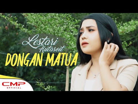 LESTARI HUTASOIT - DONGAN MATUA (OFFICIAL MUSIC VIDEO)
