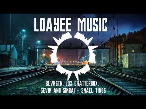 Blvkstn, Lox Chatterbox, Sevim & Simbai - Small Tings (Trap Music)
