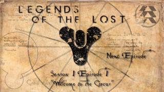 Destiny Legends of the Lost - Episode 1: Welcome to the Circus