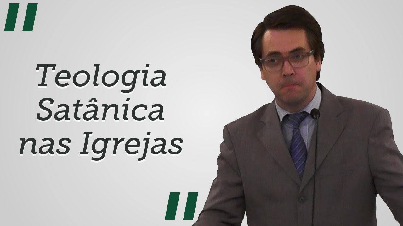 "Teologia Satânica nas Igrejas" - Leandro Lima (Trecho)