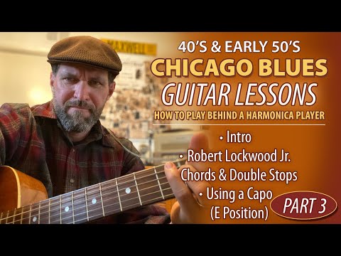 Chicago Blues Guitar – Lesson 3 (Movement in Rhythm) Lockwood-Style Double-Stops & Shuffle Feel