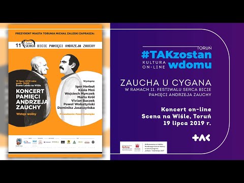 #TAKzostanwdomu: Koncert #3. Zaucha u Cygana. Scena na Wiśle w Toruniu, 19 lipca 2019 r.